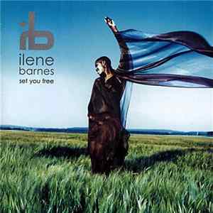 Download Ilene Barnes - Set You Free