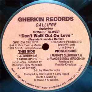 Download Gallifré Featuring Mondeé Oliver - Don't Walk Out On Love (Frankie Knuckles Remix)
