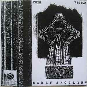 Download Thin Vision - Early Spoiling