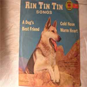 Download Dennis Ballabia, Anne Lloyd, The Sandpipers , Mitch Miller And Orchestra - Rin Tin Tin Songs: A Dog's Best Friend / Cold Nose, Warm Heart