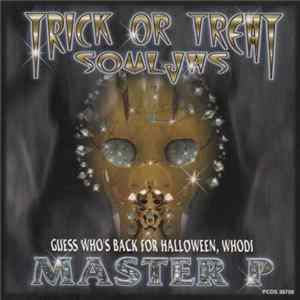 Download Master P - Souljas / Trick Or Treat Whodi