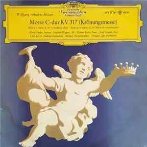 Download Wolfgang Amadeus Mozart / Chor Der St. Hedwigs-Kathedrale - Berliner Philharmoniker - Igor Markevitch - Messe C-Dur KV 317 (Krönungsmesse/Coronation Mass/Messe Du Couronnement)