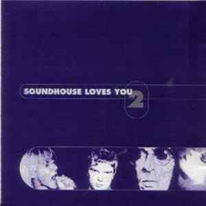 Download Various - Soundhouse Loves You 2