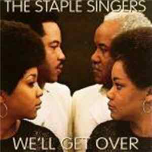 Download The Staple Singers - We'll Get Over