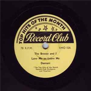 Download The Top Hits Of The Month Record Club Orchestra And Vocalists - The Breeze And I - Love Me Or Leave Me - Domani / Autumn Leaves - The Kentuckian Song - Yellow Rose Of Texas