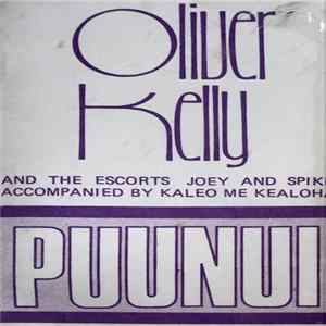 Download Oliver Kelly And The Escorts Accompanied By Kaleo Me Kealoha - Puunui