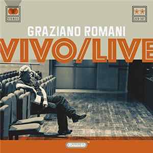 Download Graziano Romani - Vivo/Live