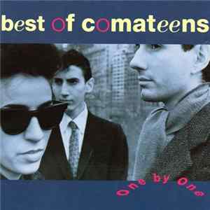 Download Comateens - One By One - Best Of Comateens