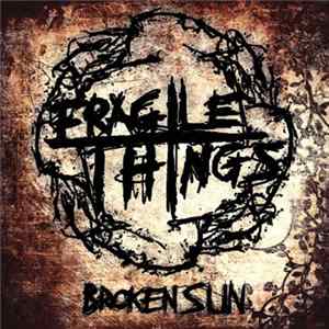 Download Fragile Things - Broken Sun