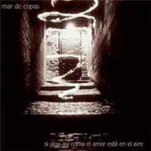 Download Mar De Copas - Si Algo Así Como El Amor Está En El Aire