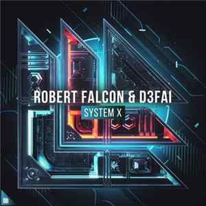 Download Robert Falcon & D3FAI - System X
