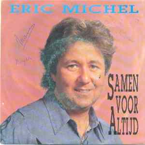 Download Eric Michel - Samen Voor Altijd