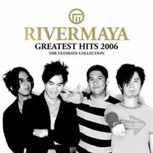 Download Rivermaya - Rivermaya Greatest Hits 2006 (The Ultimate Collection)