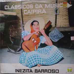 Download Inezita Barroso - Clássicos da Música Caipira