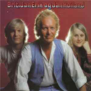 Download Britt, Jan Erik Og Jan Høiland - Britt, Jan Erik Og Jan Høiland