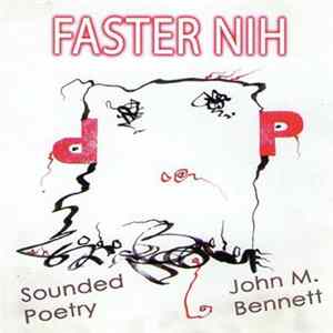 Download John M. Bennett - Faster Nih Sounded Poetry