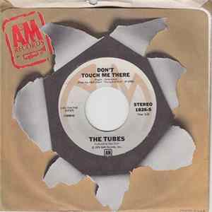 Download The Tubes - Don't Touch Me There