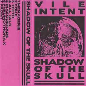Download Vile Intent - Shadow Of The Skull