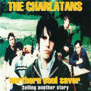 Download The Charlatans - Northern Soul Saver : Telling Another Story