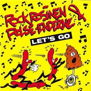 Download Rockrosinen & Pølseenderne - Let's Go