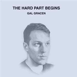Download Gal Gracen - The Hard Part Begins