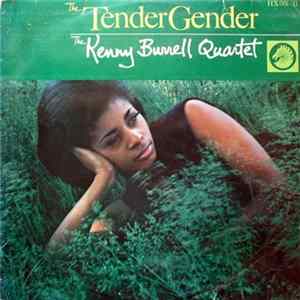 Download The Kenny Burrell Quartet - The Tender Gender