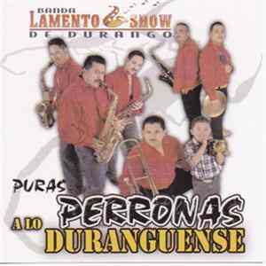 Download Banda Lamento Show De Durango - Puras Perronas A Lo Duranguense