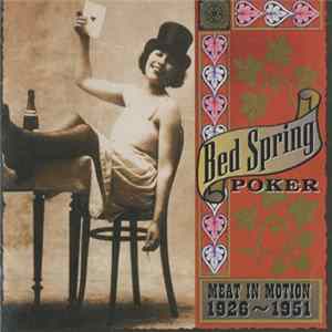 Download Various - Bed Spring Poker - Meat In Motion 1926-1951