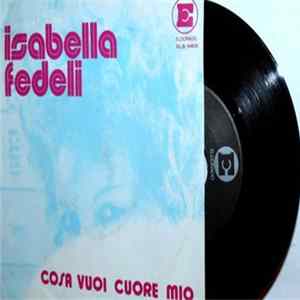 Download Isabella Fedeli - Cosa Vuoi Cuore Mio - Le Strade Della Mia Citta'