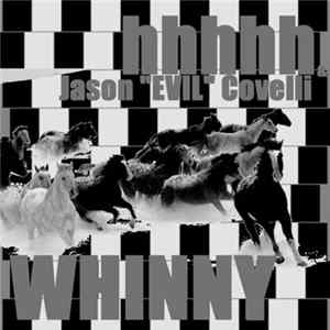 Download hhhhh & Jason "EVIL" Covelli - Whinny