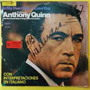 Download Anthony Quinn with The Harold Spina Singers and Orchestra - In My Own Way...I Love You