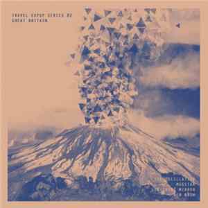 Download The Oscillation, Mugstar, Listening Mirror, Ben Nash - Travel Expop Series #2 : Great Britain