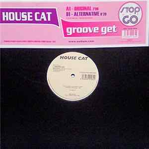 Download House Cat - Groove Get