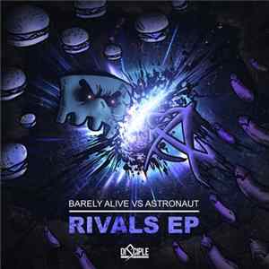 Download Barely Alive vs Astronaut - Rivals