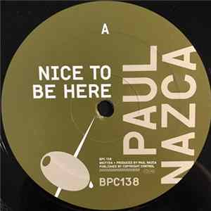 Download Paul Nazca - Nice To Be Here