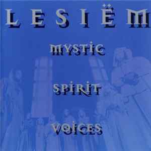 Download Lesiëm - Mystic · Spirit · Voices