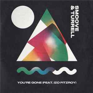 Download Smoove & Turrell - You're Gone