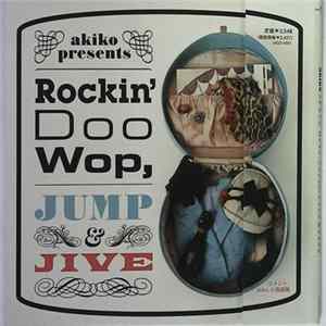 Download Various - Akiko Presents Rockin' Doo Wop, Jump & Jive