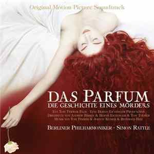 Download Berliner Philharmoniker, Simon Rattle - Das Parfum - Die Geschichte Eines Mörders (Original Motion Picture Soundtrack)