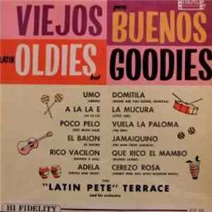 Download "Latin Pete" Terrace And His Orchestra - Viejos Pero Buenos / Latin Oldies But Goodies
