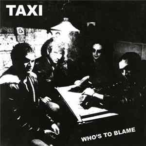 Download Taxi - Who's To Blame