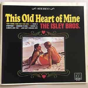 Download The Isley Brothers - This Old Heart Of Mine
