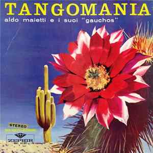 Download Aldo Maietti E I Suoi Gauchos - Tangomania