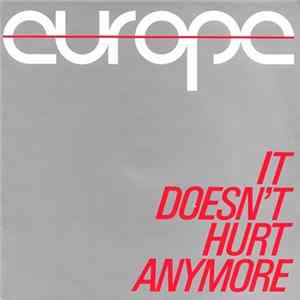 Download Europe - It Doesn't Hurt Anymore