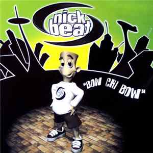 Download Nick Beat - Bow Chi Bow