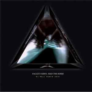 Download Fagget Fairys - Feed The Horse (DJ Hell Remix 2010)