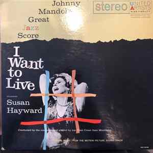 Download Johnny Mandel - Johnny Mandel's Great Jazz Score & The Jazz Combo From I Want To Live