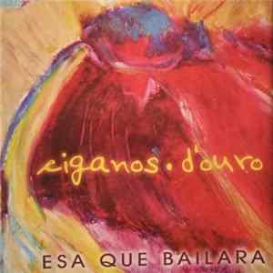 Download Ciganos D'Ouro - Esa Que Bailara
