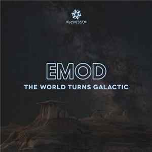 Download Emod - The World Turns Galactic