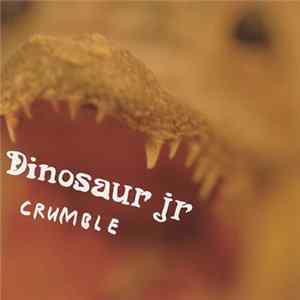 Download Dinosaur Jr - Crumble